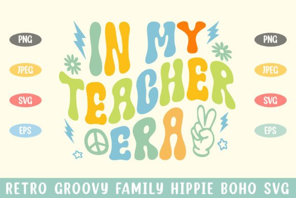 In My Teacher Era SVG: Groovy Graphics for Crafts