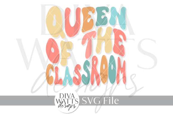 Queen of the Classroom SVG: Graphics for Crafts