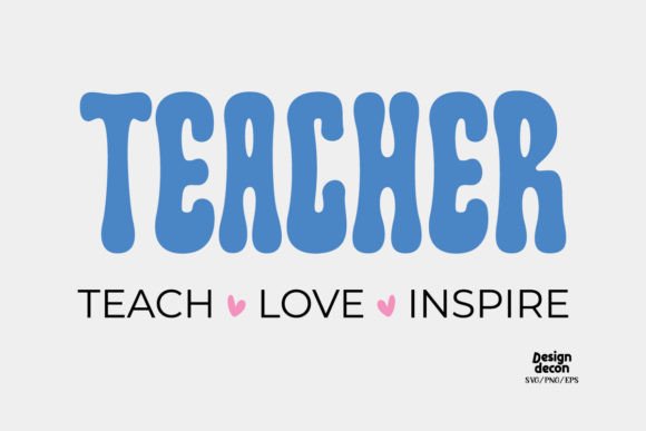 Retro SVG for Crafts: Teacher Teach Love Inspire Graphics