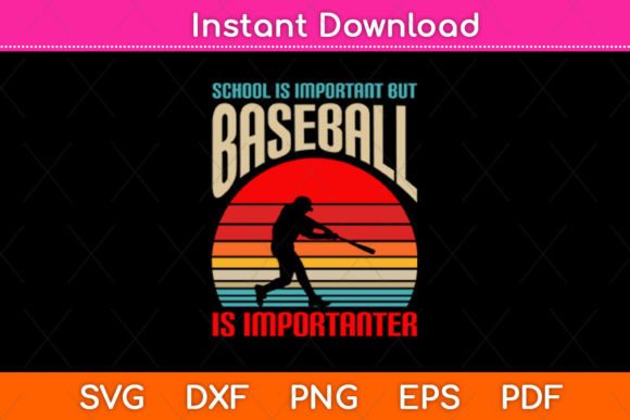 School is Important but Baseball is Graphics & Crafts