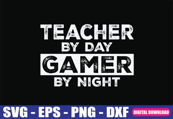 Teacher Gamer SVG: Graphics for Crafts