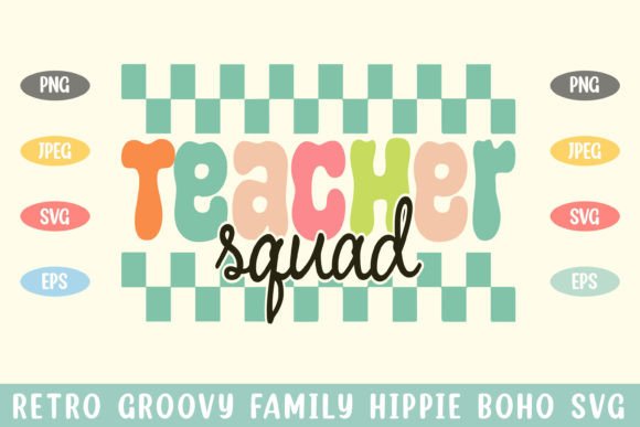 Teacher Squad Groovy Hippie Boho Svg for Crafts & Graphics